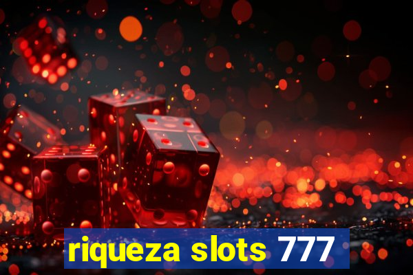 riqueza slots 777